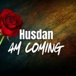 Husdan - Am coming