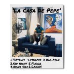 [Music Album] P.E.P - ‘La Casa De Pepe’