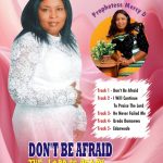 Prophetess Mercy D - Don't Be Afraid The Lord Is Ready