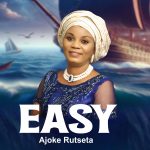 Ajoke Rutseta - Easy (ko ni le mo mi)