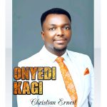 Christian Ernest - Onyedikagi (who is like you)