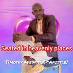 Timothy Adewuyi - Seated In Heavenly Places