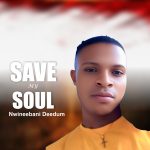 Nwineebani deedum - Save my soul