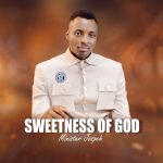 Minister jospeh - Sweetness of God