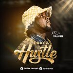 Mr.Valuer - Pray & Hustle