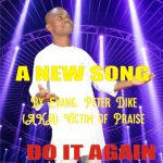Victim of Praise - Do it again