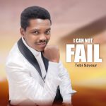 Tobi savour - I Can not fail