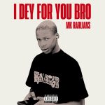 Mk Rarlians - I dey for you bro