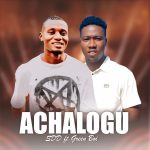 SDD Ft. Green Boi - Achalogu