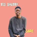 Big Shubby - Care