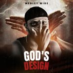 Medley Wire - God's Design