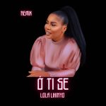 Lola Likinyo - ò ti se (Apala Version)
