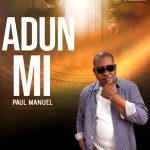 Paul Manuel - Adun mi