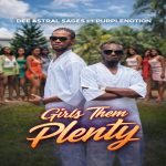 Dee Astral Sages Ft. Purplenotion - Girls Them Plenty