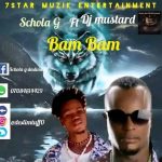 Schola G Ft. DJ mustard - Bam Bam Schola G Ft. DJ mustard - Bam Bam