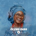 Rose Yusuf - Oluwa Dara