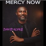 David Oloke - Mercy Now