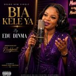Edu Dinma - Bia kele ye( come let praise God) Edu Dinma - Bia kele ye( come let praise God)