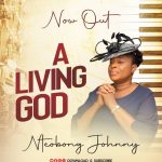 Nteobong Johnny - A living God Nteobong Johnny - A living God
