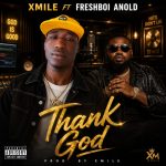 Xmile - Praise God