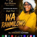 Ayo Shalom Music - Wa Ranmilowo Ayo Shalom Music - Wa Ranmilowo